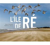 Re sauvage et naturelle - Hervé Roques - Geste - broché - Monographie