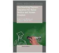 (Re)Teaching Trayvon: Education For Racial Justice And Human Freedom
