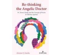 Re-Thinking The Angelic Doctor
