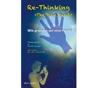 Re-Thinking >>The Blue Hand<<