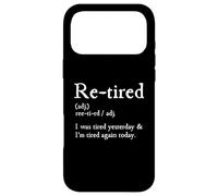 Re-Tired, I Was Tired Yesterday & I’m Tired Again Today Coque pour iPhone 17 Pro Max