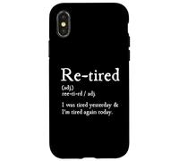 Re-Tired, I Was Tired Yesterday & I’m Tired Again Today Coque pour iPhone X/XS