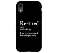 Re-Tired, I Was Tired Yesterday & I’m Tired Again Today Coque pour iPhone XR