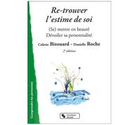 Re-Trouver L'estime De Soi - (Se) Mettre En Beauté - Dévoiler Sa Personnalité