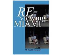 Re-Viewing Miami