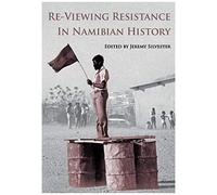 Re-Viewing Resistance In Namibian History