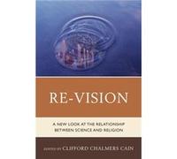 Re-Vision Edited by Clifford Chalmers Cain (Auteur)