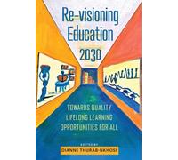 Re-visioning Education 2030: Towards Quality Lifelong Learning Opportunities for All