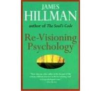 James Hillman – Re-Visioning Psychology – Poche