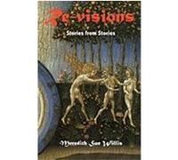 Re-Visions: Stories from Stories Willis, Meredith Sue (Auteur)