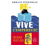 Re-vive l'empereur ! - Romain Puértolas - Lgf - Poche - Roman