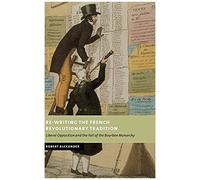 Re-Writing The French Revolutionary Tradition
