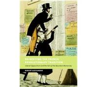 Re-Writing the French Revolutionary Tradition, New Studies in European History R. S. Alexander (Auteur)