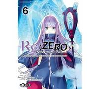 Yu Aikawa – Re : Zero : Quatrième arc — Tome 6 – Haruno Atori (ill.) – Broché