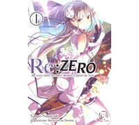 Re:Zero - Re:Vivre Dans Un Autre Monde A Partir De Zero - Tome 1