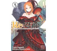 Re:Zero - Re:Vivre Dans Un Autre Monde A Partir De Zero - Tome 4