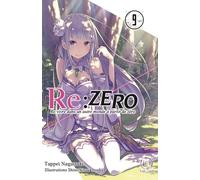 Re:Zero - Re:Vivre Dans Un Autre Monde A Partir De Zero - Tome 9