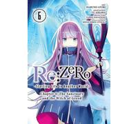 Re:ZERO -Starting Life in Another World-, Chapitre 4 : Le sanctuaire et la sorcière de la cupidité, Vol. 6