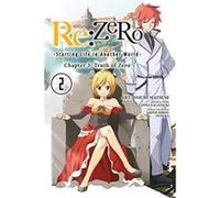 re:Zero Starting Life in Another World, Chapter 3: Truth of Zero, Vol. 2 (manga) (RE: Zero -Starting Life in Another World-, Chapter 3: Truth of Zero Manga) - [Version Originale] Inconnu (Auteur)