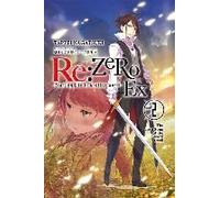 Re: Zero -Starting Life In Another World- Ex, Vol. 2 (Light Novel): The Love Song Of The Sword Devil