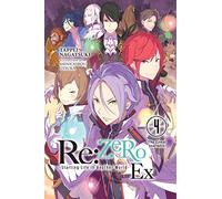 Re:ZERO -Starting Life in Another World- Ex, Vol. 4 (light novel)