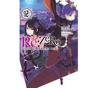 Re:ZERO -Starting Life in Another World-, Vol. 12 (light novel)