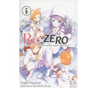 Re:Zero - Tome 06 Re: vivre dans un autre monde à partir de zéro - Tappei Nagatsuki - Ofelbe - broché - Manga
