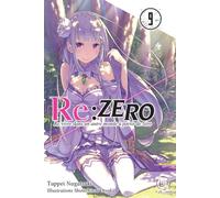 Re:Zero - Tome 09 Re: vivre dans un autre monde à partir de zéro - Tappei Nagatsuki - Ofelbe - broché - Roman adolescent