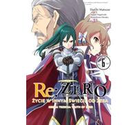Re : Zero Vivre dans un autre monde à partir de zéro. Livre 3 de La Vérité du Zéro. Volume 6 - Daichi Matsuse (Literatur auf Polnisch)