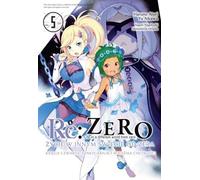 Re : Zéro. Vivre dans un autre monde à partir de zéro. Livre quatre. Volume 5