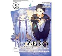 Re : Zéro. Vivre dans un autre monde à partir de zéro. Livre quatre. Volume 9