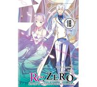 Re : Zéro. Vivre dans un autre monde que zéro. Light Novel. Volume 18 - Tappei Nagatsuki (Literatur auf Polnisch)