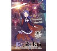Re : Zéro. Vivre dans un autre monde que zéro. Light Novel. Volume 24
