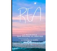 REA: La Matriarca que Engañó al Destino