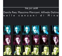 Rea / Moriconi / Golino - Tre per Una (Songs of Mina) [Import]