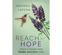 Reach for Hope (Dare to Dream Series Book 2) Desert of Dreams, #2 - Amanda LaPera - Adamo Press - ebook (ePub) - Livre