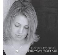 Reach for Me by Katie Marie (2005-02-01)
