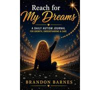 Reach For My Dreams: So I Can Touch The Stars