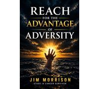 Reach for the Advantage of Adversity
