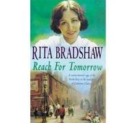 Reach for Tomorrow: A captivating saga of fighting for those you love Bradshaw, Rita (Auteur)