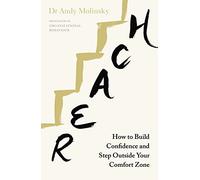 Reach: How to Build Confidence and Step Outside Your Comfort Zone