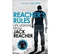 Reachers Rules Life Lessons From Jack Reacher by Jack Reacher Jack Reacher (Auteur)