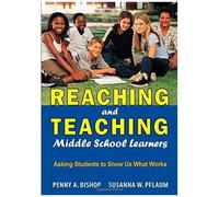 Reaching And Teaching Middle School Learners