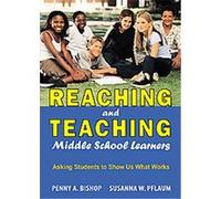 Reaching And Teaching Middle School Learners Penny A. Bishop, Susanna W. Pflaum (Auteur)