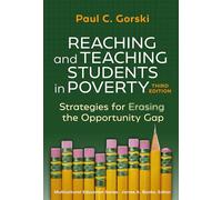 Reaching and Teaching Students in Poverty: Strategies for Erasing the Opportunity Gap
