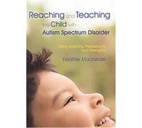Reaching and Teaching the Child with Autism Spectrum Disorder Heather MacKenzie (Auteur)