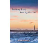Reaching Back, Looking Forward