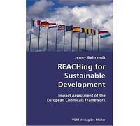 Reaching For Sustainable Development- Impact Assessment Of The European Chemicals Framework