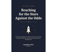 Reaching for the Stars Against the Odds: What Elon Musk, Jeff Bezos, and Richard Branson Teach Us About Fighting the Mainstream, and How It Is Inspirational for the Triad Math Army