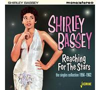 Reaching For The Stars - The Singles Collection 1956-1962 [ORIGINAL RECORDINGS REMASTERED] 2CD SET by Shirley Bassey (2015-08-03)